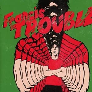 Francis Trouble album cover