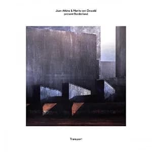 Juan Atkins & Moritz von Oswald Present Borderland: Transport album cover