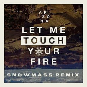 Let Me Touch Your Fire (SN0WMASS Remix) album cover