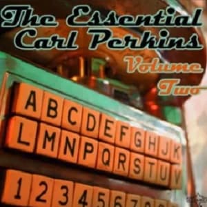 The Essential Carl Perkins: Volume Two album cover