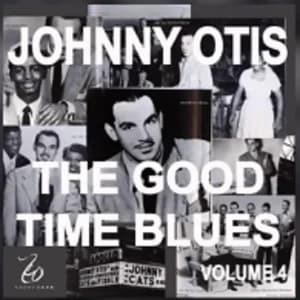 Johnny Otis and the Good Time Blues 4 album cover