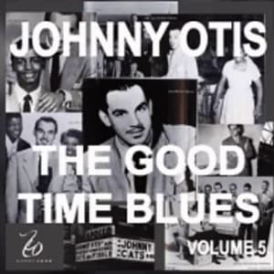 Johnny Otis and the Good Time Blues 5 album cover