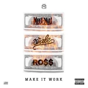 Make It Work (feat. Wale & Rick Ross) album cover