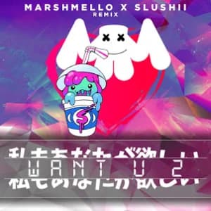 Want U 2 (Marshmello & Slushii Remix) album cover