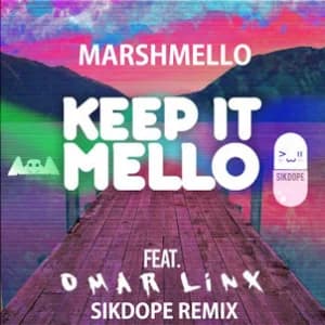 Keep It Mello (Sikdope Remix) (feat. Omar LinX) album cover