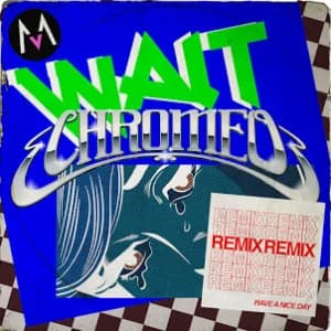 Wait (Chromeo Remix) album cover