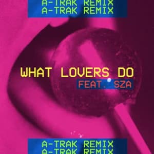What Lovers Do (A-Trak Remix) (feat. SZA) album cover