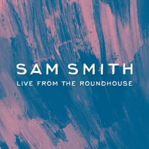 Sam Smith - Live From The Roundhouse album cover
