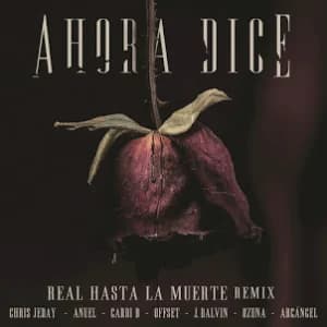 Ahora Dice (Real Hasta La Muerte Remix) album cover