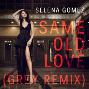 Same Old Love (Grey Remix) (Single) album cover