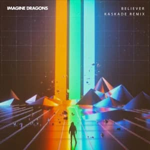 Believer (Kaskade Remix) album cover