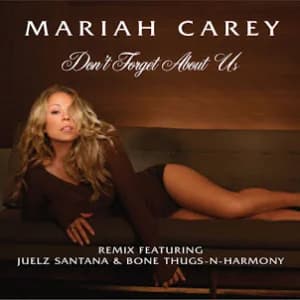 Don't Forget About Us (Remix feat. Juelz Santana & Bone Thugs-N-Harmony) album cover