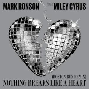 Nothing Breaks Like a Heart (Boston Bun Remix) (feat. Miley Cyrus) album cover