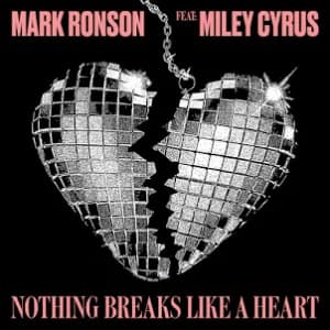 Nothing Breaks Like a Heart (feat. Miley Cyrus) album cover