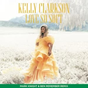 Love So Soft (Mark Knight & Ben Remember Remix) album cover