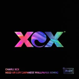 Need Ur Luv (Japanese Wallpaper Remix) album cover
