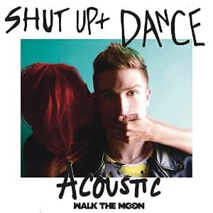 Shut Up and Dance (Acoustic) album cover