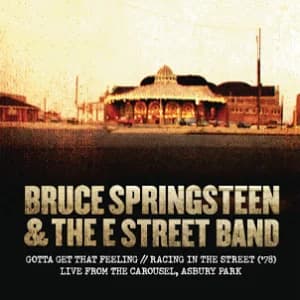 Gotta Get That Feeling // Racing In the Street ('78), (Live from The Carousel, Asbury Park) album cover