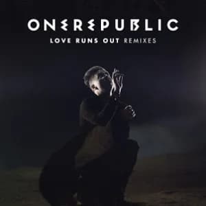 Love Runs Out (Remixes) album cover