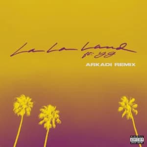 La La Land [ARKADI Remix] (feat. YG) album cover