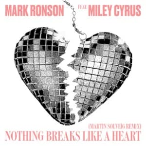 Nothing Breaks Like a Heart (Martin Solveig Remix) (feat. Miley Cyrus) album cover