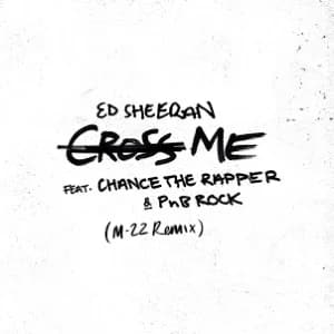 Cross Me [M-22 Remix] (feat. PnB Rock & Chance the Rapper) album cover