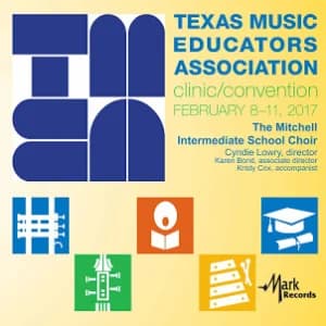 2017 Texas Music Educators Association (TMEA): Mitchell Intermediate School Chorale [Live] album cover