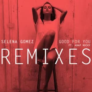 Good For You (Remixes) (feat. A$AP Rocky) (Single) album cover
