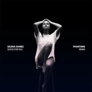 Good For You (Phantoms Remix) (feat. A$AP Rocky) (Single) album cover