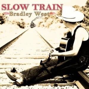 SLOW TRAIN ~ Bradley West album cover
