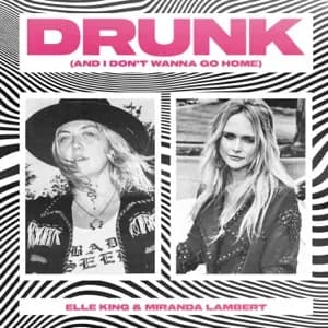 Drunk (And I Don't Wanna Go Home) - Single album cover