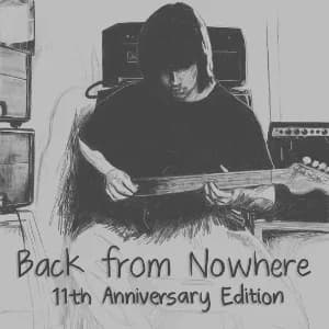 Back from Nowhere: 11th Anniversary Edition album cover