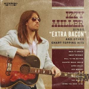 Izzy Miller Sings "Extra Bacon" and Other Chart-Topping Hits album cover