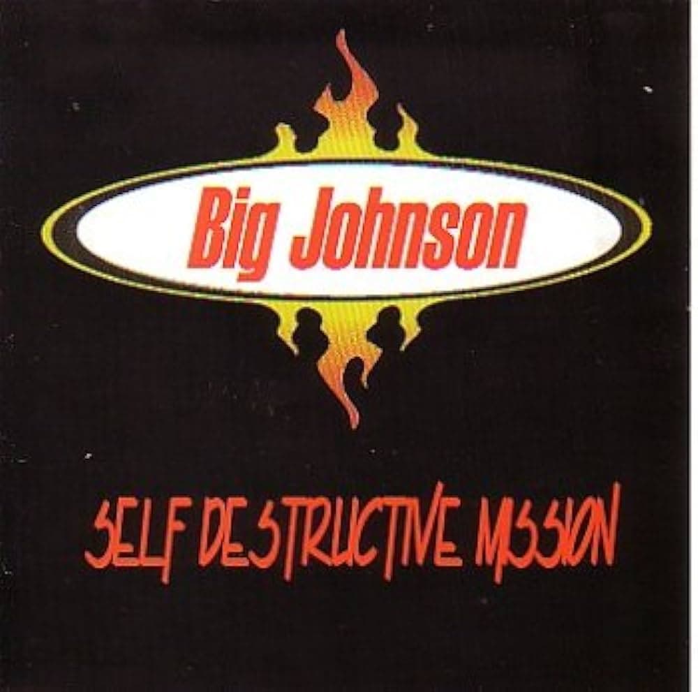 Big Johnson Self Destructive Mission album cover