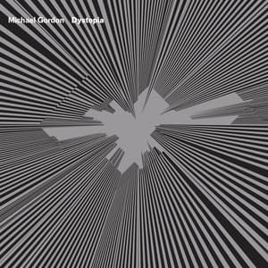 Michael Gordon Composer: Dystopia (Live) album cover