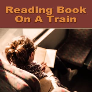 Reading Book On a Train (music for reading, piano songs, piano music, peaceful piano, piano melodies, study, focus, concentration) album cover