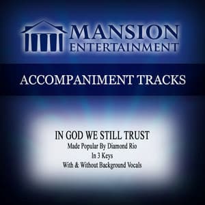 In God We Still Trust (Made Popular by Diamond Rio) [Accompaniment Track] album cover