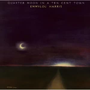 Quarter Moon In A Ten Cent Town album cover