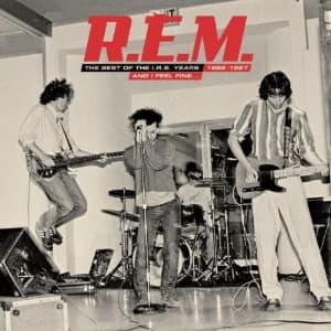 And I Feel Fine... The Best of the I.R.S. Years 1982–1987 album cover