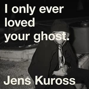 I Only Ever Loved Your Ghost album cover