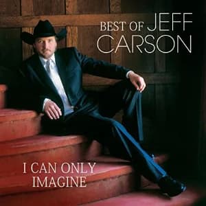 Best of Jeff Carson – I Can Only Imagine album cover