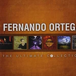 Fernando Ortega: The Ultimate Collection album cover