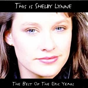 This Is Shelby Lynne: The Best of the Epic Years album cover