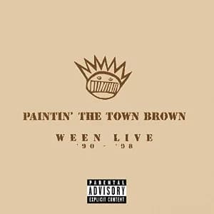 Paintin' The Town Brown: Ween Live '90 - '98 album cover