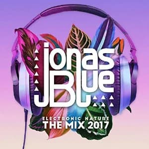 Jonas Blue: Electronic Nature - The Mix 2017 album cover