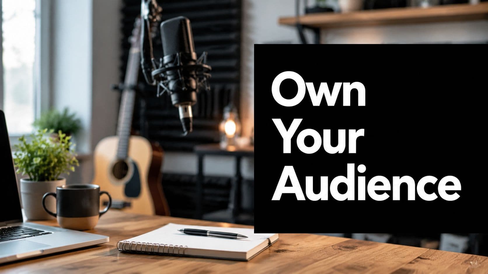 Email Marketing for Musicians: Own Your Audience, Boost